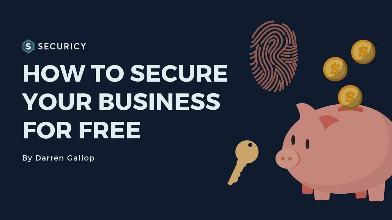 How to Secure Your Business for Free [16 Great Security Tools]