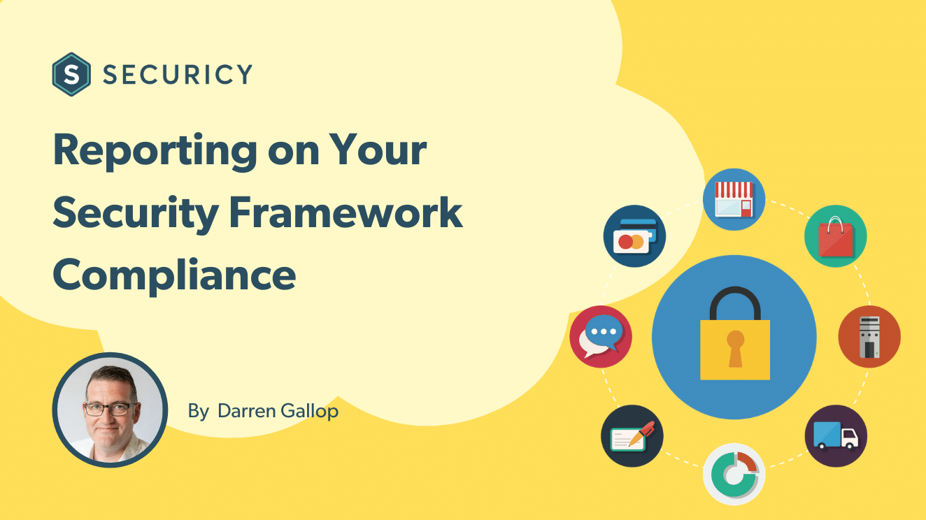 Reporting on Your Information Security Framework Compliance