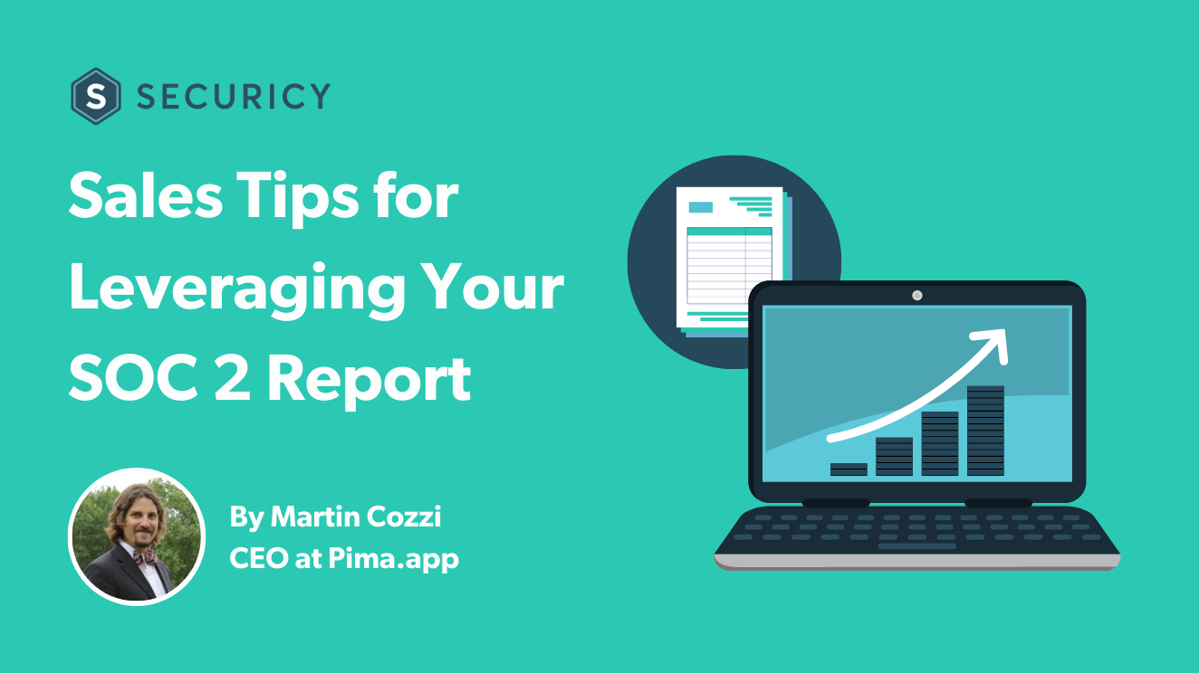 Sales Tips for Leveraging Your SOC 2 Report