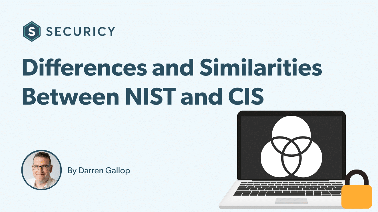 Differences and Similarities Between NIST and CIS